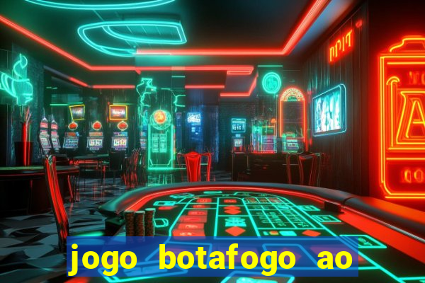 jogo botafogo ao vivo hd